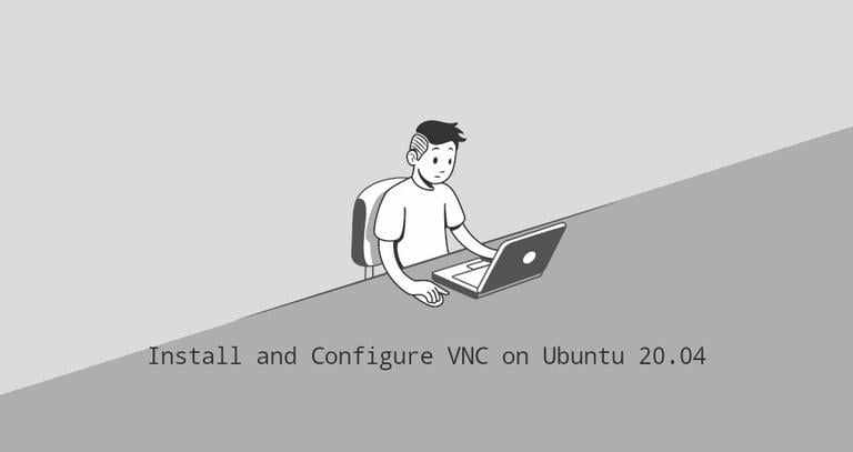 Install and Configure VNC on Ubuntu 20.04