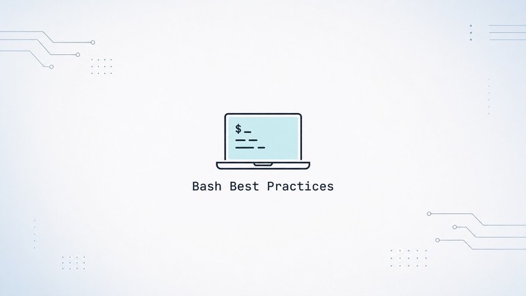 Bash best practices for writing safer and cleaner shell scripts
